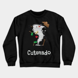 Funny Cutenado Cute Tornado Lovers Crewneck Sweatshirt